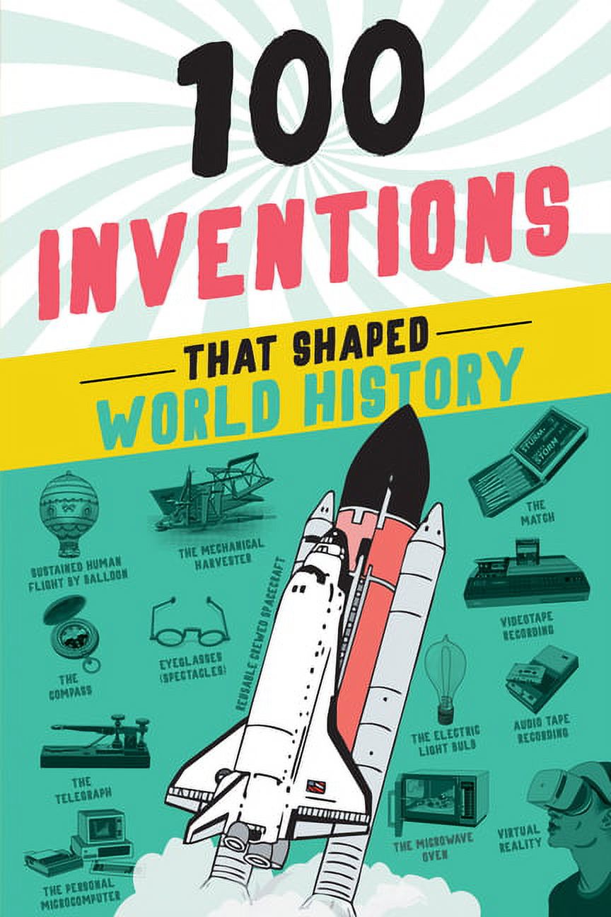 100: 100 Inventions That Shaped World History (Paperback) 